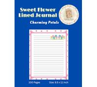 Charming Petals: Sweet Flower Lined Journal: Pretty Pink Aesthetic Notebook for School, College, and Creative Writing | Wide 8.5" x 11" Size | 100 Decorative Ruled Pages