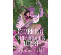 Charming the Troll's Heart: 4 (Trollkin Lovers)