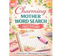 Charming Word Search for Moms: 50+ Relaxing Word Search Puzzles for Moms - Stress Relief, Large Print & Perfect Gift for Mother’s Day