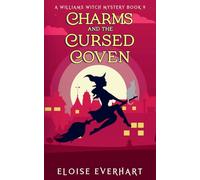 Charms and the Cursed Coven: 9 (A Williams Witch Mystery)