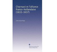 Charnacé et l'alliance franco-hollandaise (1633-1637)