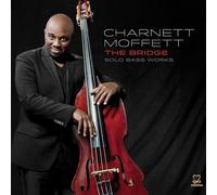 Charnett Moffett - The Bridge: Solo Bass Works