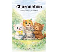 Charonchon: Le chaton qui disait non