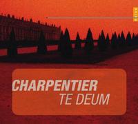 Charpentier, M.a. - Charpentier: Te Deum