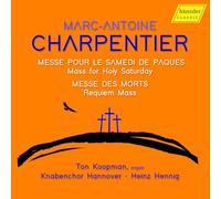 Charpentier : Messe pour le Samedi de Pâques - Messe des morts. Koopman, Hennig.