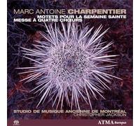 Charpentier: Motets pour la semaine sainte; Messe à quatre choerurs [Hybrid SACD]