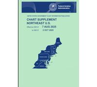 CHART SUPPLEMENT NORTHEAST U.S.: Effective 0901Z 7 AUG 2025 to 0901Z 2 OCT 2025 (UNITED STATES GOVERNMENT FLIGHT INFORMATION PUBLICATION)