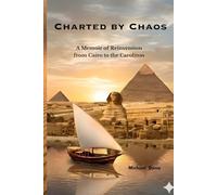 Charted by Chaos: A Memoir of Reinvention from Cairo to the Carolinas