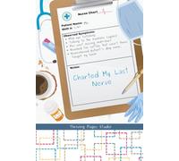 Charted My Last Nerve: A Journal Made for Nurses