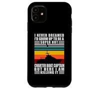 Charter Boat Captain I Never Dreamed I Would Run A Charter Carcasa para iPhone 11