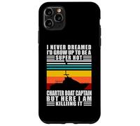Charter Boat Captain I Never Dreamed I Would Run A Charter Carcasa para iPhone 11 Pro MAX