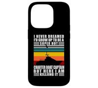 Charter Boat Captain I Never Dreamed I Would Run A Charter Carcasa para iPhone 14 Pro