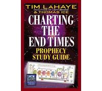 Charting the End Times Prophecy Study Guide (Tim LaHaye Prophecy Library)