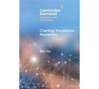 Charting Translation Reception: Methods and Challenges (Elements in Translation and Interpreting)