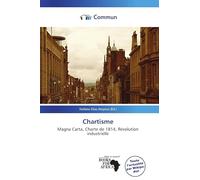 Chartisme: Magna Carta, Charte de 1814, Révolution industrielle