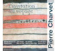 Charvet, Pierre - Charvet - L'Invitation au voyage