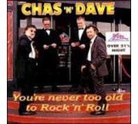 Chas & Dave - You're Never Too to Old to Rock N Roll [Casete]
