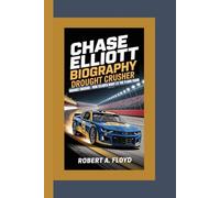 CHASE ELLIOTT BIOGRAPHY: DROUGHT CRUSHER - HOW ATLANTA NIGHT LIT THE FLAME AGAIN