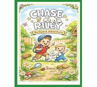 Chase n' Riley: Backyard Adventure: A Simple Toddler Coloring Book for Ages 1-4 | Big Bold Easy Pictures for Little Hands (Chase n' Riley Adventures)