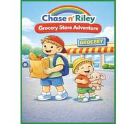 Chase n’ Riley: Grocery Store Adventure: A Fun Toddler Coloring Book About Shopping, Food, and Helping | Ages 2-4 | 28 Simple Coloring Pages (Chase n' Riley Adventures)