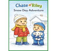 Chase n’ Riley: Snow Day Adventure: A Cozy Winter Coloring Book for Toddlers Ages 2-4 (Chase n' Riley Adventures)