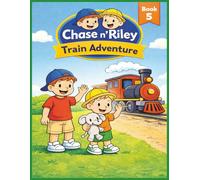 Chase n’ Riley: Train Adventure: A Simple Toddler Train Coloring Book for Ages 1-4 (Chase n' Riley Adventures)