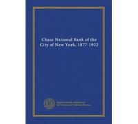 Chase National Bank of the City of New York, 1877-1922