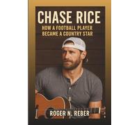 CHASE RICE BIOGRAPHY: How A Football Player Became A Country Star
