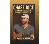 CHASE RICE BIOGRAPHY: How A Football Player Became A Country Star