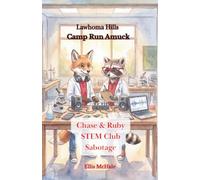 Chase & Ruby STEM Club Sabotage: Lawhoma Hills Camp Run Amuck