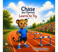 Chase the Cheetah Learns to Try (Little Hearts Collection)
