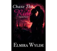 Chase the Ride: Fast-Paced Biker Romance- Book Two (The Ride Trilogy)