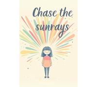 Chase The Sunrays: Motivational and Inspirational Notebook Quad Paper