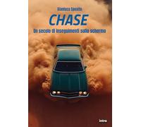 Chase: Un secolo di inseguimenti sullo schermo (Collana Visio - Serie Duetti)