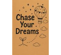 Chase Your Dreams - Dotted Motivational Notebook with Daily Quotes - Focus & Vision - Encouraging Gift for Teens, Students, Dreamers, Goal Setters, Young Professionals