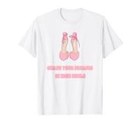 Chase Your Dreams in High Heels - Cita Motivacional Femenina Camiseta
