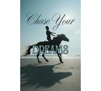 Chase Your Dreams: Positive Affirmation Motivational and Inspirational Notebook