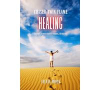 Chaser Twin Flame Healing: A Journey to Inner Harmony, Renewal, and Balance: 2 (Chaser Twin Flame Self-Work Guides)