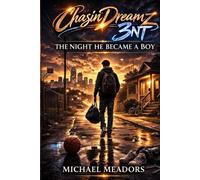 Chasindreamz3nt: The Night He Became A Boy