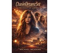 Chasindreamz3nt: The Weight of A Name