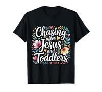 Chasing After Jesus and Toddlers Caos Cristiano |- Camiseta