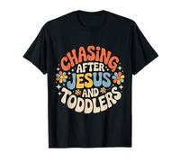 Chasing After Jesus and Toddlers Caos Cristiano |- Camiseta