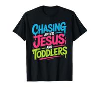 Chasing After Jesus and Toddlers Caos Cristiano Camiseta