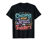Chasing After Jesus and Toddlers Caos Cristiano - Camiseta