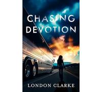 Chasing Devotion: A second chance romance about first love, and the cost of going back: 3 (Songs for the Lost)