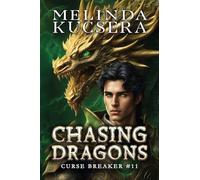 Chasing Dragons: 11 (Curse Breaker)