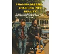 Chasing Dreams... Crashing into Reality: A RAW JOURNEY THROUGH YOUTH, BROTHERHOOD AND THE PITFALLS OF REALITY: 3 (STEWART CHRONICLES)
