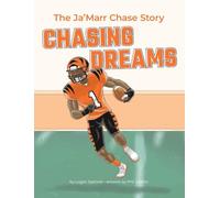 Chasing Dreams: The Ja'Marr Chase Story (Superstar Sports Biographies)