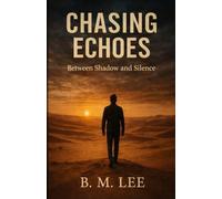 Chasing Echoes: Between Shadow and Silence