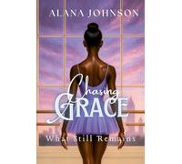 Chasing Grace - What Still Remains: 3